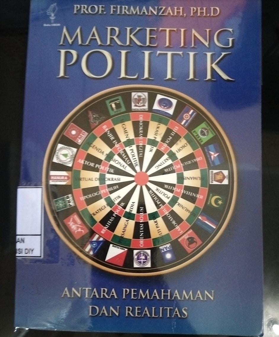 MARKETING POLITIK ANTARA PEMAHAMAN dan REALITAS
