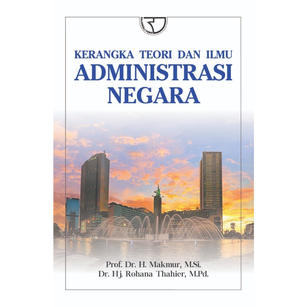 Kearngka Teori dan Ilmu Administrasi Negara