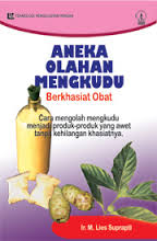 Gambar Aneka Olahan Mengkudu Berkhasiat Obat: Cara mengolah mengkudu menjadi produk-produk yang awet tanpa kehilangan khasiatnya