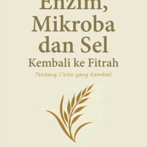 Gambar Enzim Mikroba dan Sel Kembali ke Fitrah : Tentang cinta yang kembali