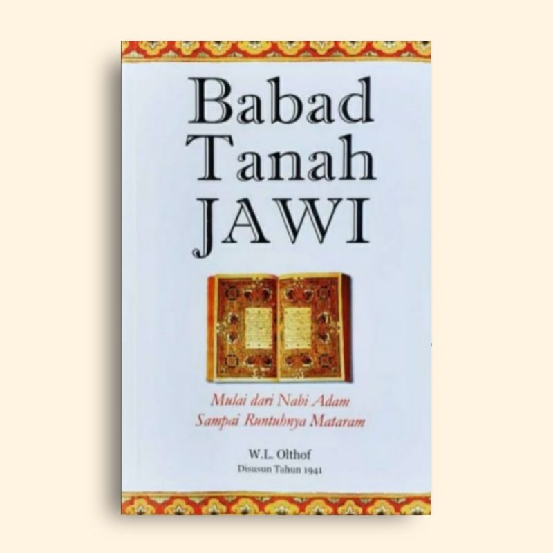 Babad Tanah JAWI Mulai dari Nabi Adam Sampai Runtuhnya Mataram