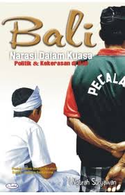 Gambar Bali, narasi dalam kuasa politik dan kekerasan di bali