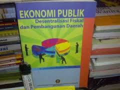 Gambar Ekonomi Publik: Desentralisasi Fiskal Dan Pembangunan Daerah