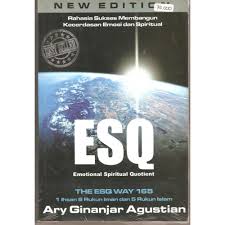 Rahasia Sukses Membangun Kecerdasan Emosi dan Spiritual ESQ (Emotional Spiritual Quotient)
