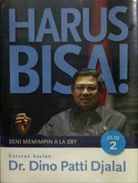 Harus Bisa! Seni Memimpin A La SBY - Jilid 2