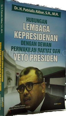 Gambar Hubungan Lembaga Kepresidenan dengan Dewan Perwakilan Rakyat dan Veto Presiden