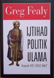Ijtihad Politik Ulama : Sejarah NU 1952 - 1967