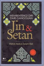 Membentengi Diri Dari Gangguan Jin dan Setan