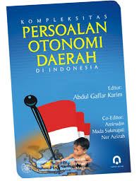 Gambar Kompleksitas Persoalan Otonomi Daerah Di Indonesia