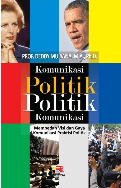 komunikasi Politik Politik Komunikasi - Membedakan Visi dan Gaya Komunikasi Praktisi Politik
