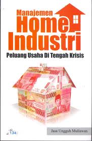 Gambar Manajemen Home Industri: Peluang usaha di tengah krisis