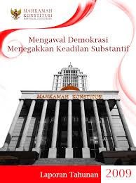 Gambar Mengawal Demokrasi Menegakkan Keadilan Substantif : Laporan tahunan 2009