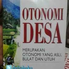 Gambar Otonomi Desa Merupakan Otonomi Yang Asli, Bulat dan Utuh