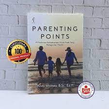PARENTING POINTS 99 Pedoman Kebijakan Untuk Anak Yng Bahagia dan Mandiri