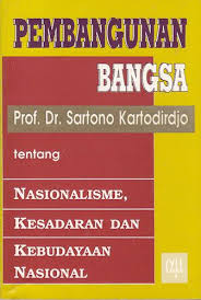 Gambar Pembangunan Bangsa Tentang Nasionalisme, Kesadaran Dan Kebudayaan Nasional