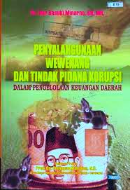 Penyalahgunaan wewenang dalam pengelolaan keuangan daerah