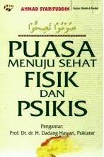 Puasa Menuju Sehat Fisik dan Psikis