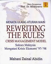 Gambar Menata Ulang Aturan Main -- Rewriting The Rules Crisis Management Model -- Sukses Malaysia Mengatasi Krisis Ekonomi '97-98'