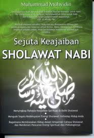 Sejuta Keajaiban Sholawat Nabi