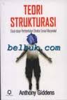 Gambar Teori Strukturasi: Dasar-dasar pembentukan struktur sosial masyarakat
