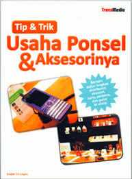 Gambar Tip & Trik Usaha Ponsel & Aksesorinya