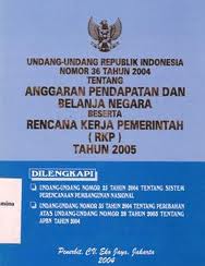 Gambar Undang-Undang Republik Indonesia Nomor 36 Tahun 2004 Tentang Anggaran Pendapatan Dan Belanja Negara Beserta Rencana Kerja Pemerintah (RKP) Tahun 2005