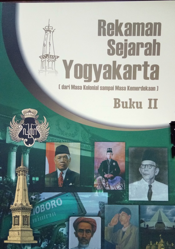 Gambar Rekaman Sejarah Yogyakarta [dari Masa Kolonial sampai Masa Kemerdekaan] - Buku II